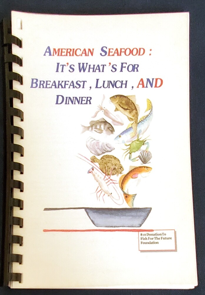 Vintage Fish for the Future Foundation Cookbook “American Seafood”