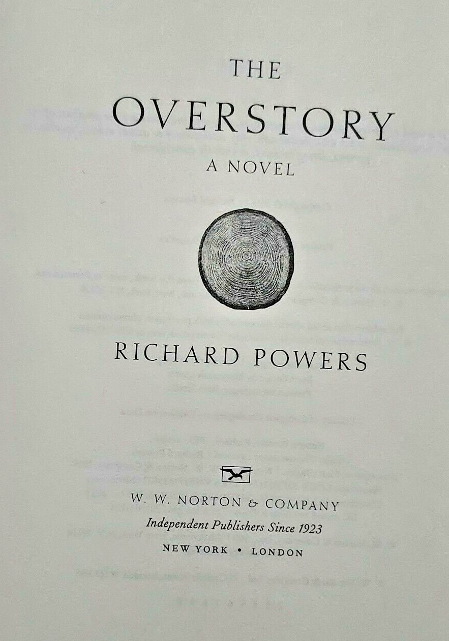 The Overstory : A Novel by Richard Powers (2018, Hardcover)1St Edition/2nd Print