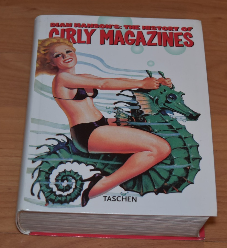The History Of Girly Magazines by Dian Hanson 2006 Taschen