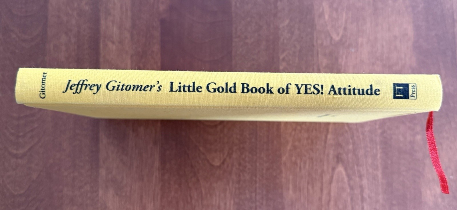 SIGNED “Jeffrey Gitomer’s Little Gold Book of Yes! Attitude” Lifetime Of Success