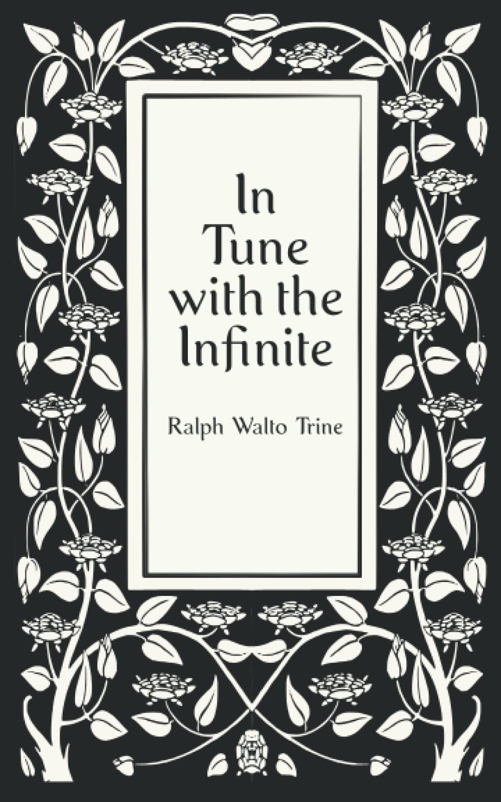 In Tune with the Infinite or Fullness of Peace, Power, and Ple…