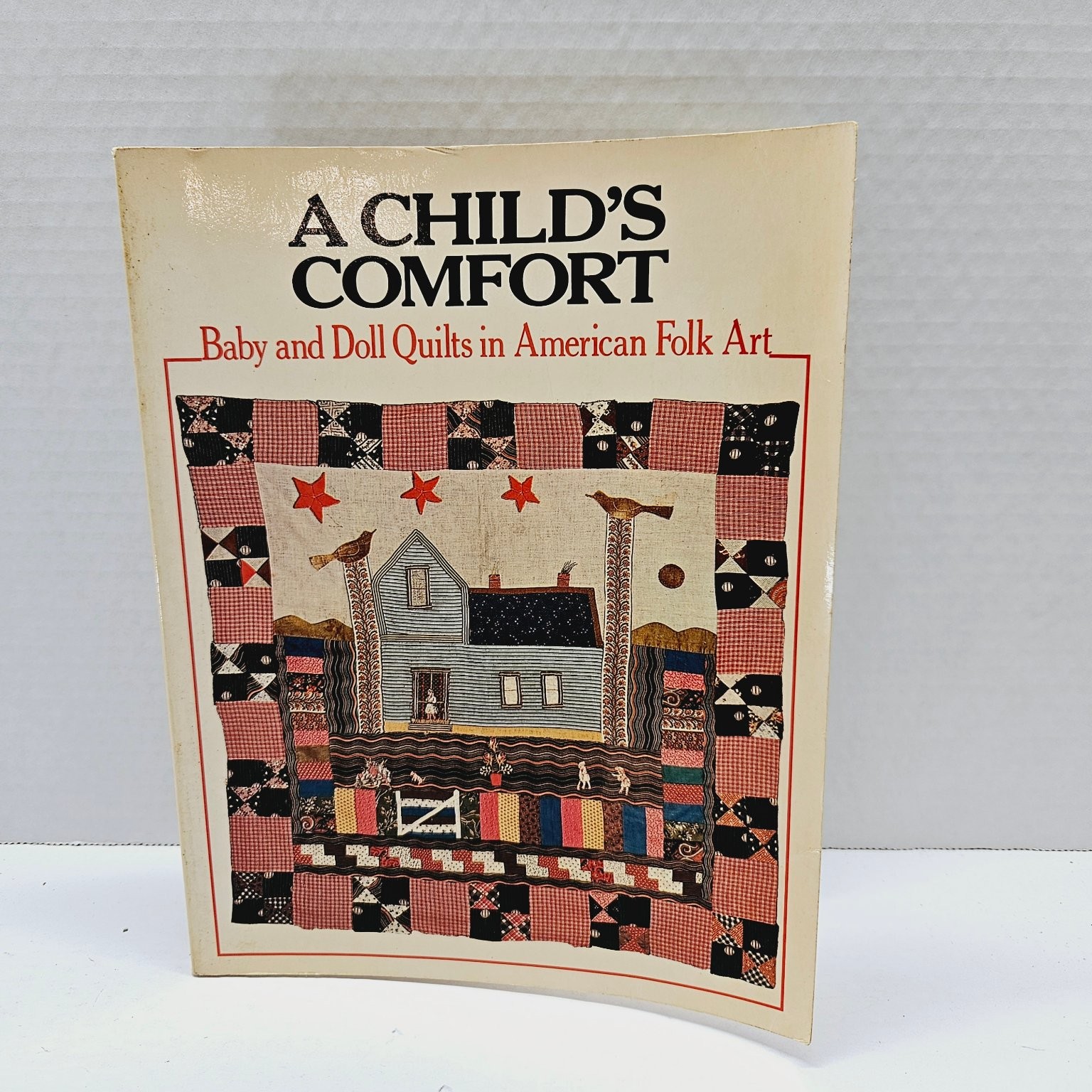 A Child’s Comfort Bruce Johnson 1977 First Ed Baby Doll Quilts American Folk Art