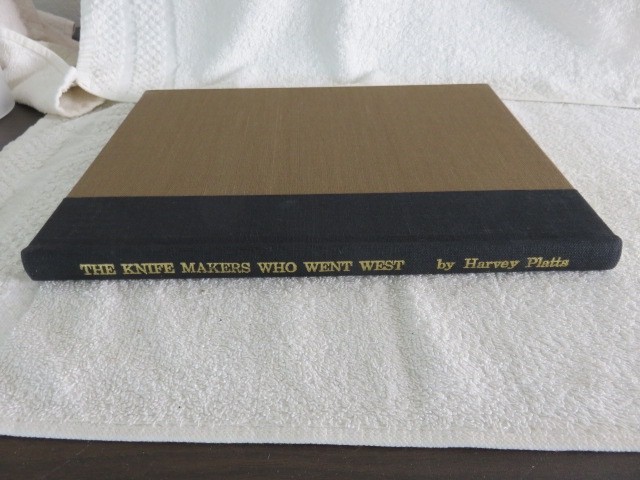 The Knife Makers Who Went West by Harvey Platts Hardcover 1st Edition 1978