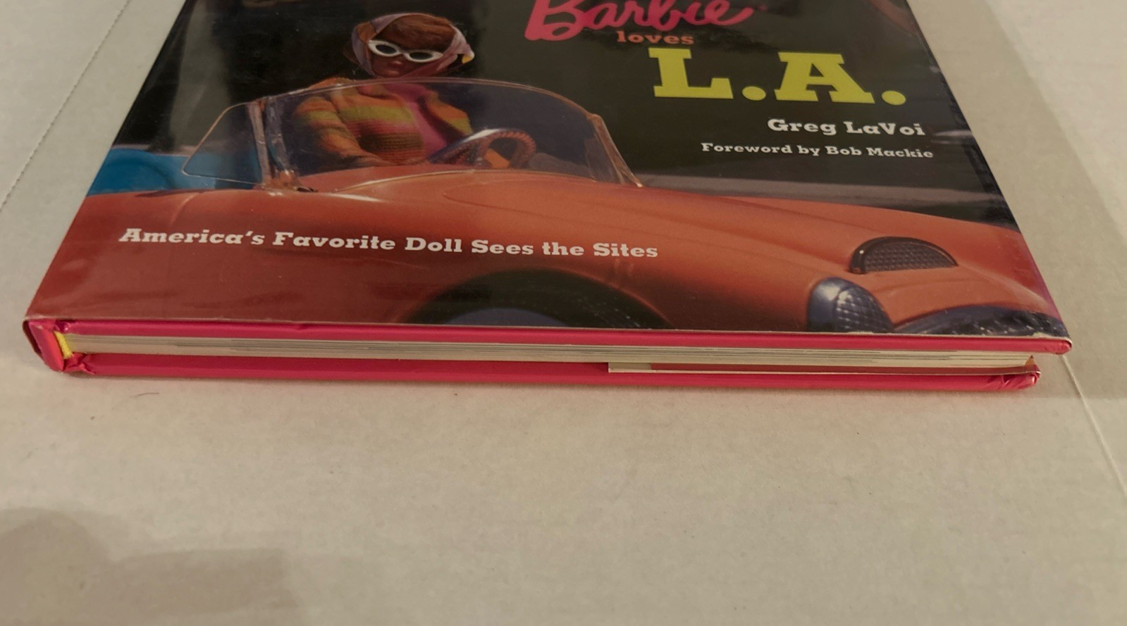 BARBIE LOVES L.A. AMERICA’S FAVORITE DOLL SEES THE SITES By Greg Lavoi SIGNED