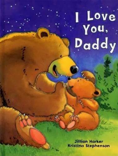 I Love You Daddy (Padded Large Learner) – Hardcover By Harker, Jillian – GOOD
