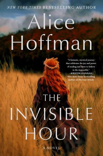 The Invisible Hour: A Novel – hardcover, 1982175370, Alice Hoffman