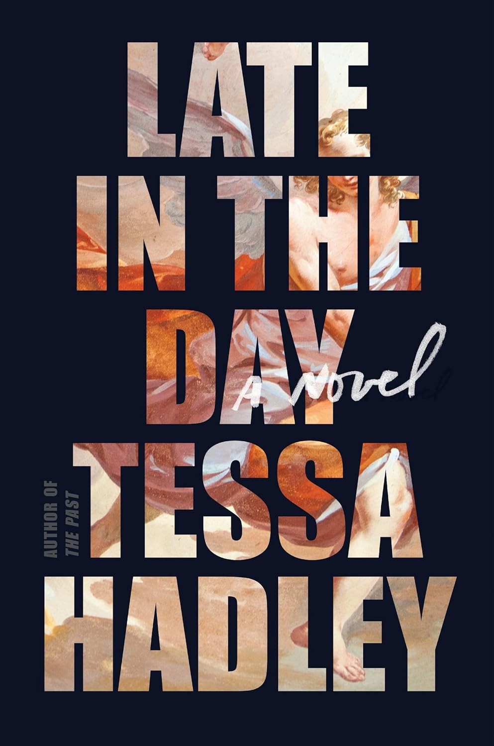 Late In The Day By Tessa Hadley Hardcover 2019 1st ed. (1270crate 20)