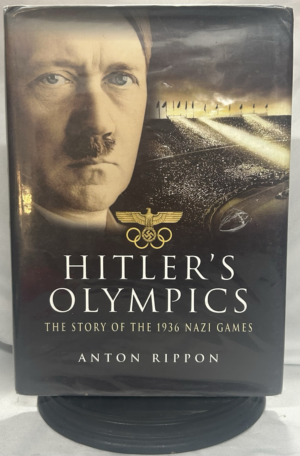 Hitler’s Olympics: The Story of the 1936 Nazi Games, Rippon, Anton Book