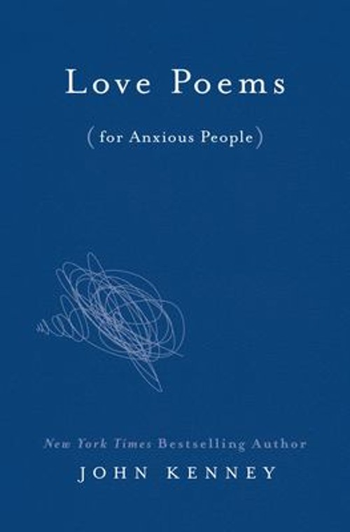 Love Poems for Anxious People Hardcover John Kenney