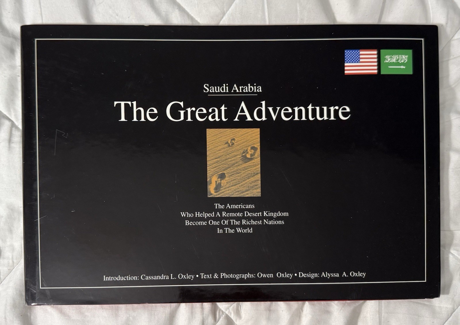 Saudi Arabia: The Great Adventure By Owen Oxley 2005 Hardcover Edition