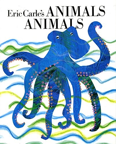 Eric Carle’s Animals Animals by Carle, Eric