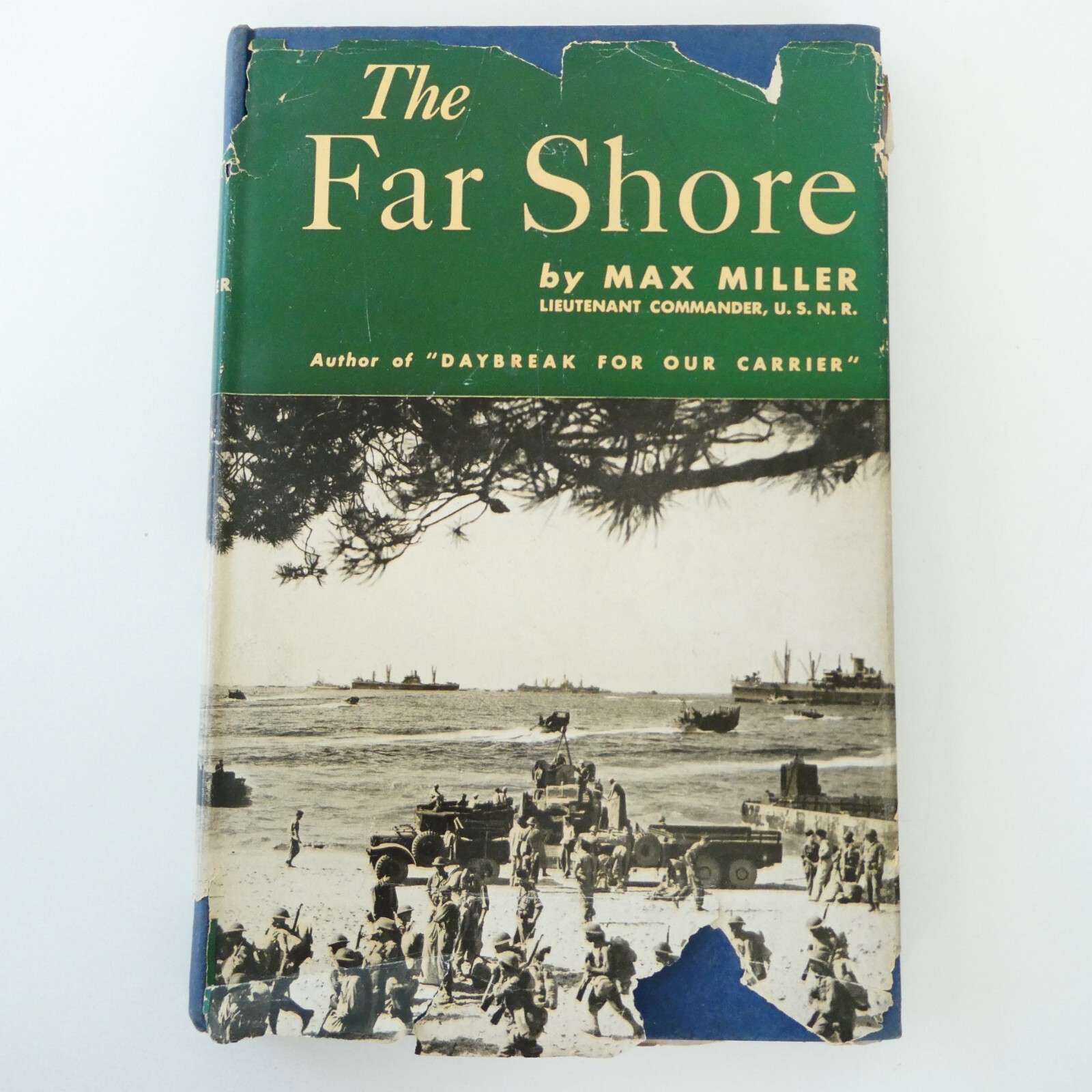 Max Miller The Far Shore & Its Tomorrow Out Here 1st Edition WW2 US Navy photos