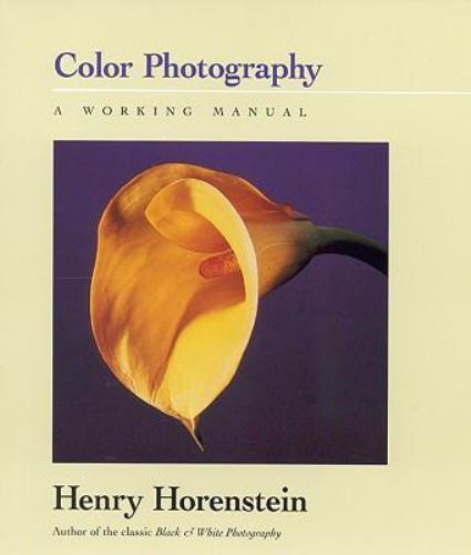 Color Photography: A Working Manual Horenstein, Henry, Hart, Russell, Briggs, T