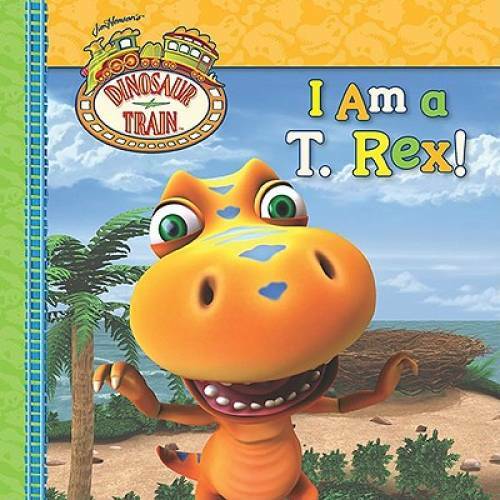 I Am a T. Rex! (Dinosaur Train) – Paperback By Grosset & Dunlap – GOOD