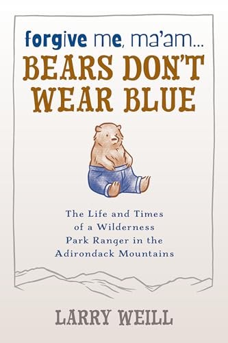 Forgive Me, Ma’am…Bears Don’t Wear Blue – Perfect Paperback – GOOD