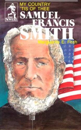 Samuel Francis Smith: My Country Tis of Thee (The Sowers) – VERY GOOD