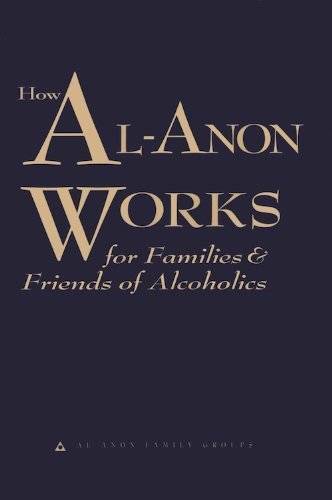 How Al-Anon Works for Families & Friends of Alcoholics – Paperback – VERY GOOD