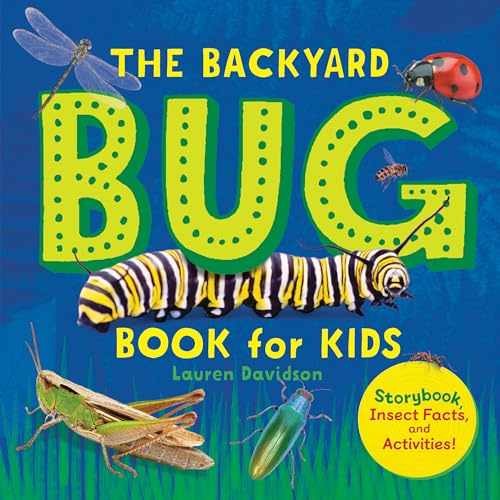 The Backyard Bug Book for Kids: – Paperback, by Davidson Lauren – Very Good