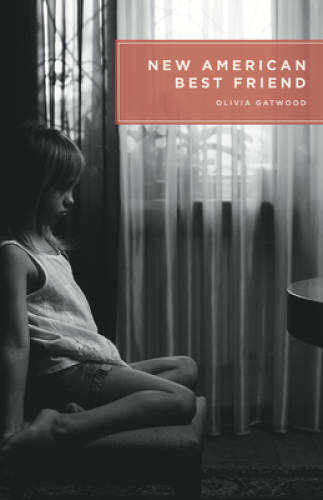 New American Best Friend – Paperback By Gatwood, Olivia – GOOD