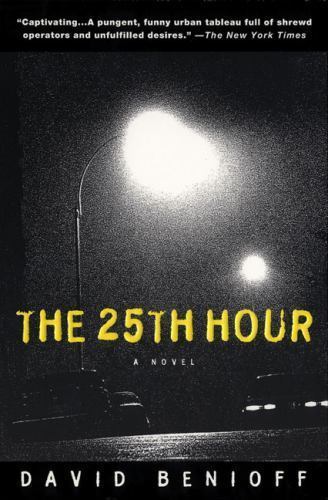 The 25th Hour: A Novel by David Benioff