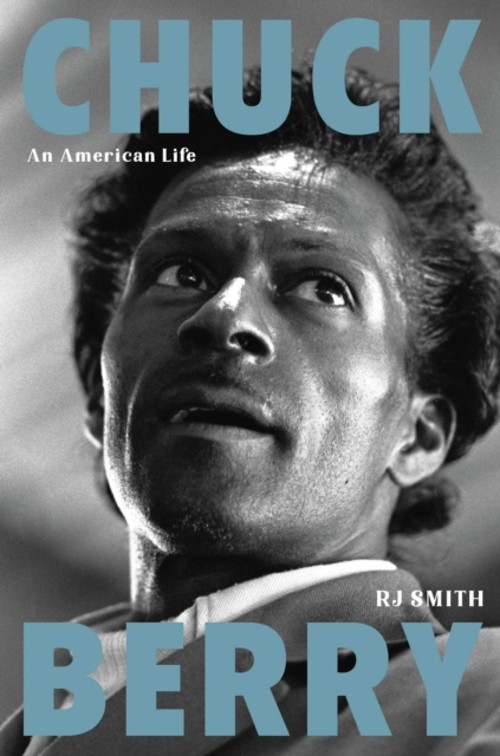 Chuck Berry : An American Life Hardcover R. J. Smith