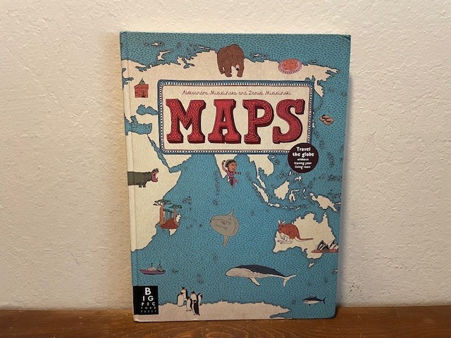 Maps by Aleksandra & Daniel Mizielinski (2012, HC, 1st Edition)