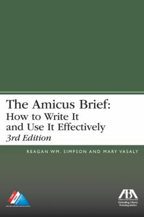The Amicus Brief : How to Write It and Use It Effectively Paperba