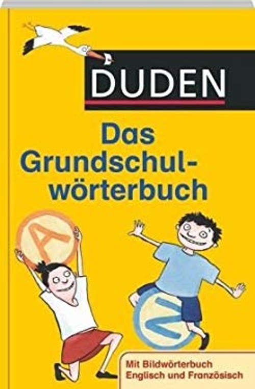 Das Grundschulwörterbuch: [Mit Bildwörterbuch Englisch Und Fran