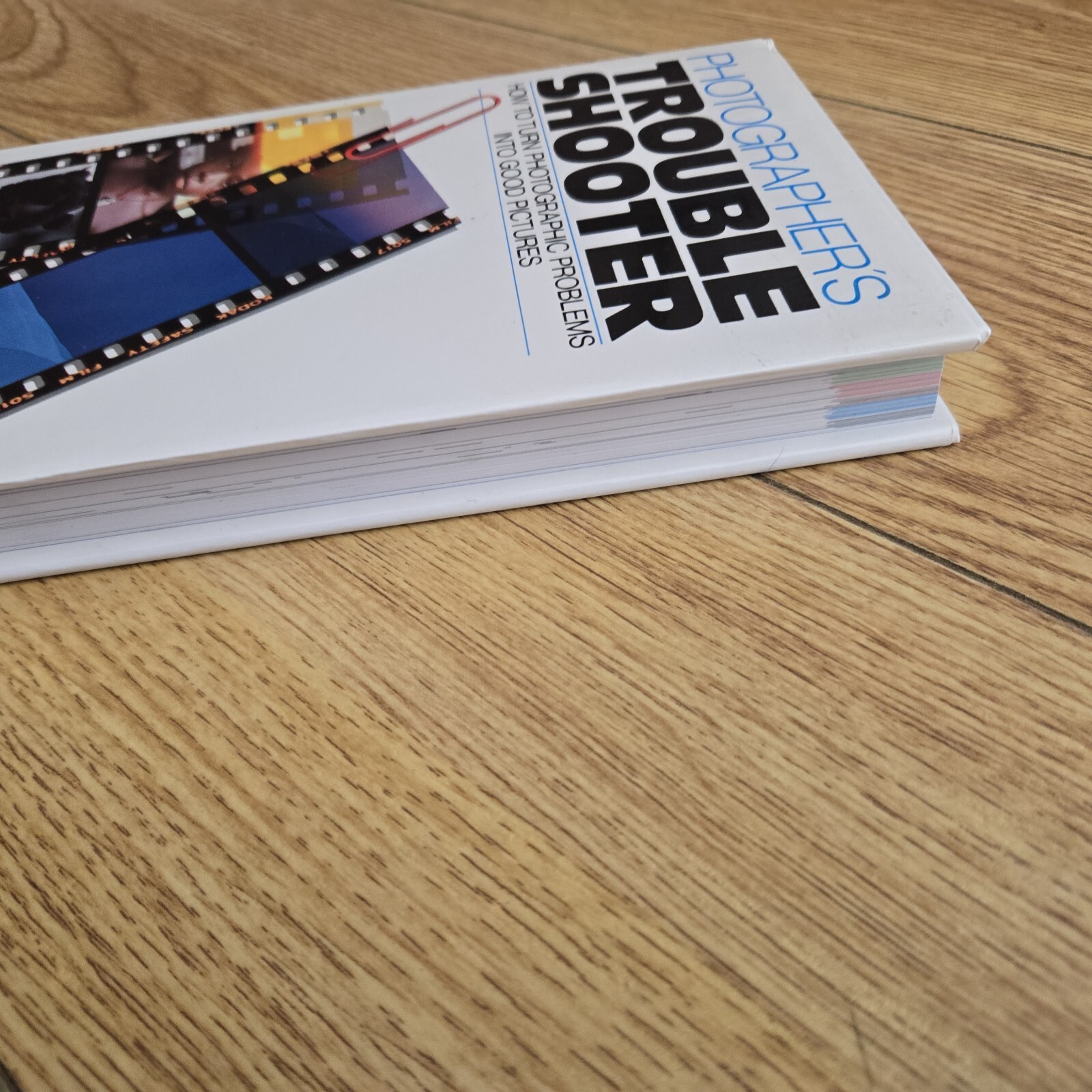 Photographer’s Troubleshooter : Michael Freeman (HARDCOVER Freundlich 1985)