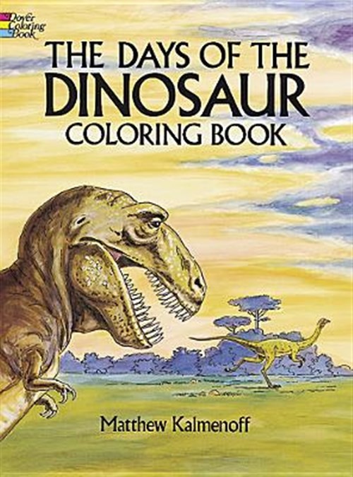 Days of the Dinosaur Coloring Book, Paperback by Kalmenoff, Matthew, Brand Ne…