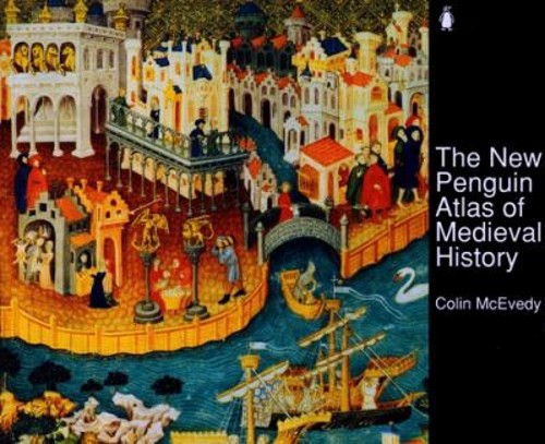 The New Penguin Atlas of Medieval History : Revised Edition Colin