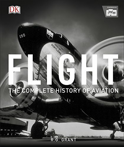 Flight: The Complete History of Aviation By Reg Grant