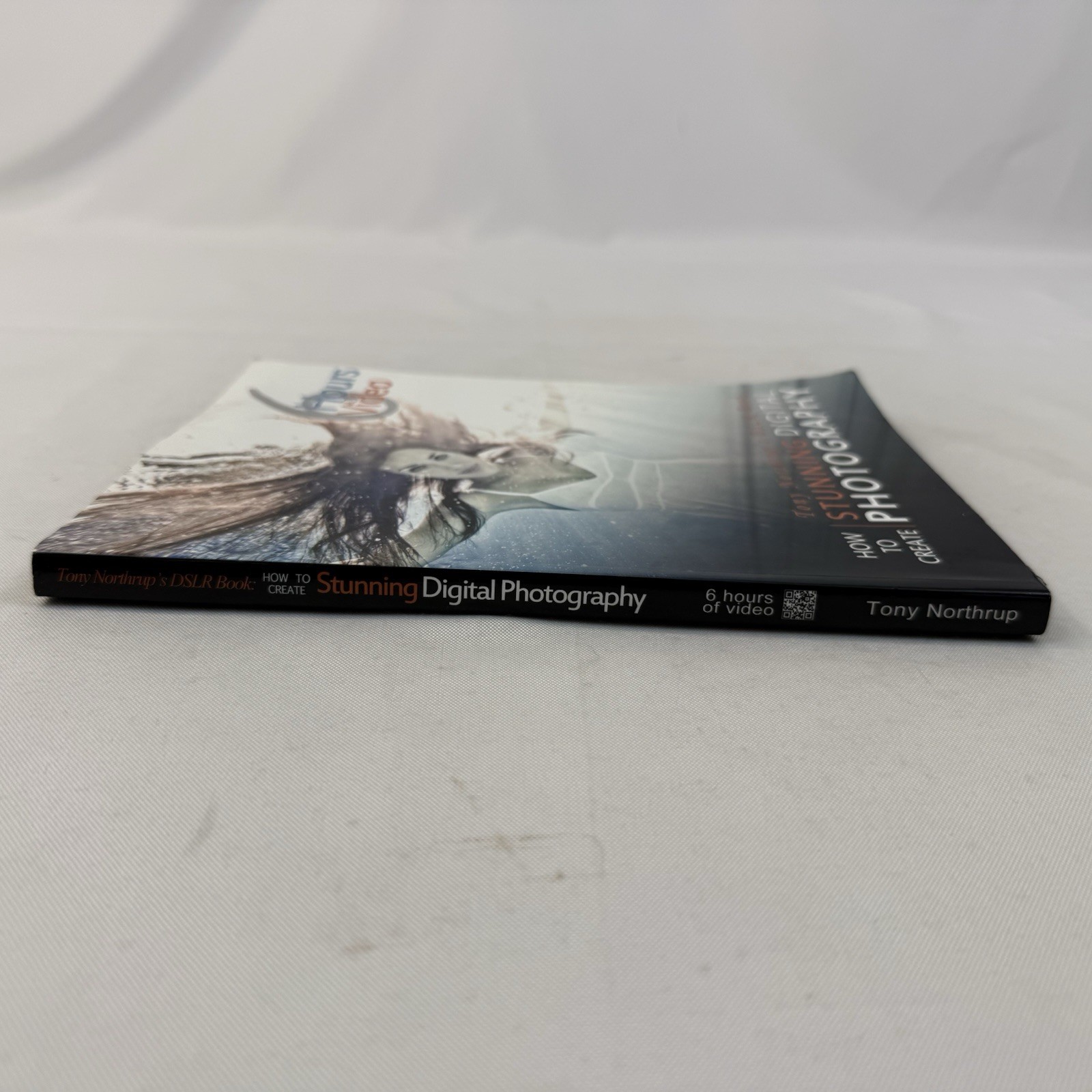 Tony Northrup’s Dslr Book: How to Create Stunning Digital Photography