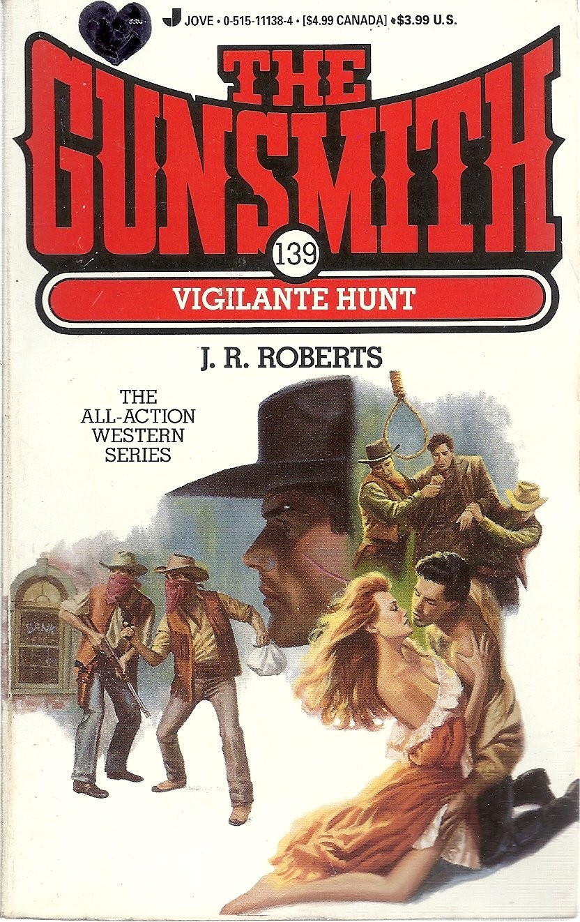 The Gunsmith 139: Vigilant (Gunsmith, The) – Roberts, J. R. – Mass Market Pa…