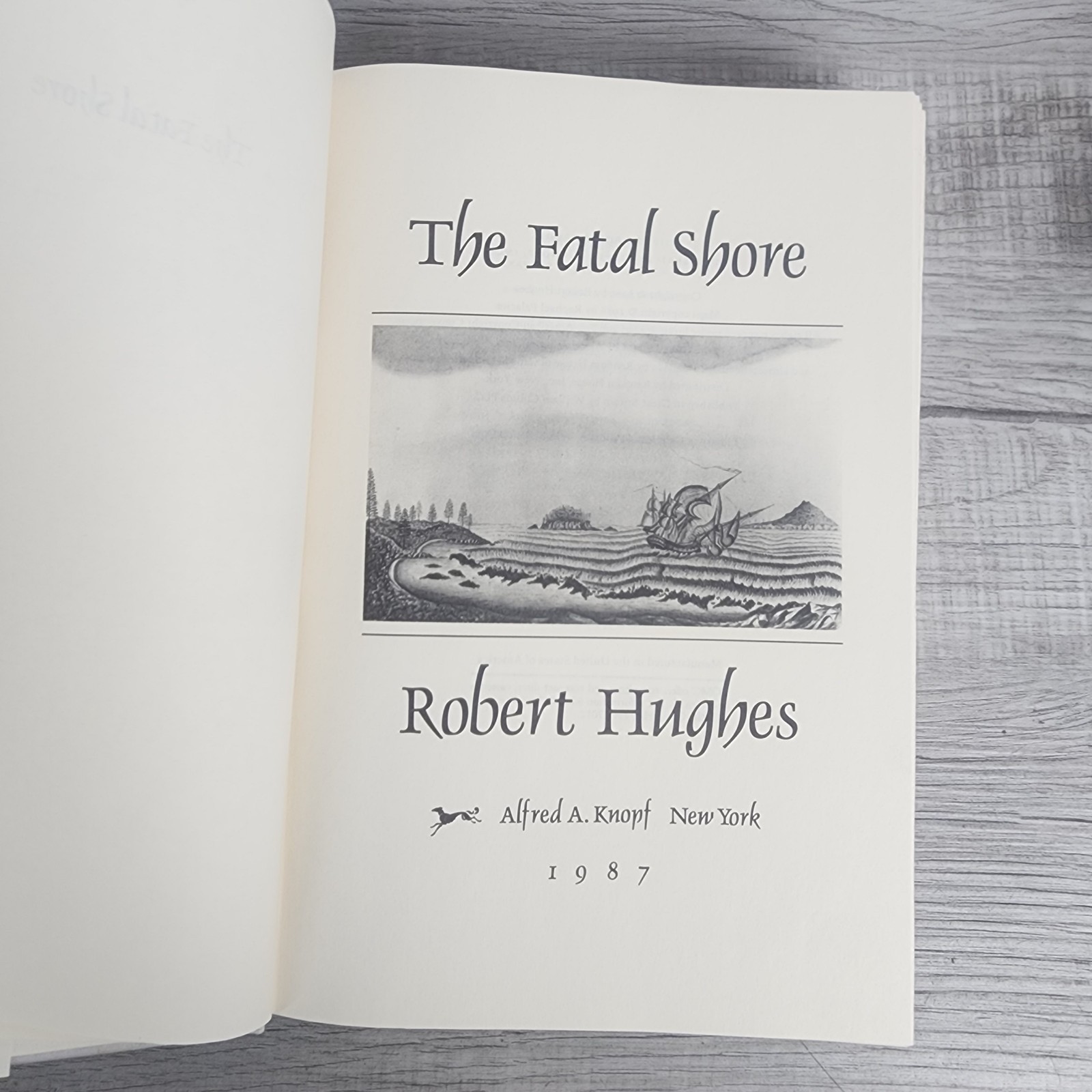 The Fatal Shore by Robert Hughes 1986 1st US Edition Hardcover W/ Dust Jacket