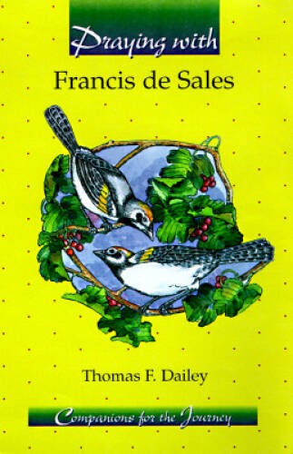 Praying With Francis De Sales (Companions for the Journey Series) – VERY GOOD