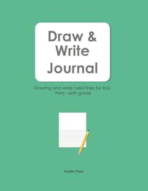 Draw and Write Journal : Drawing Space and Wide Ruled Lines for K