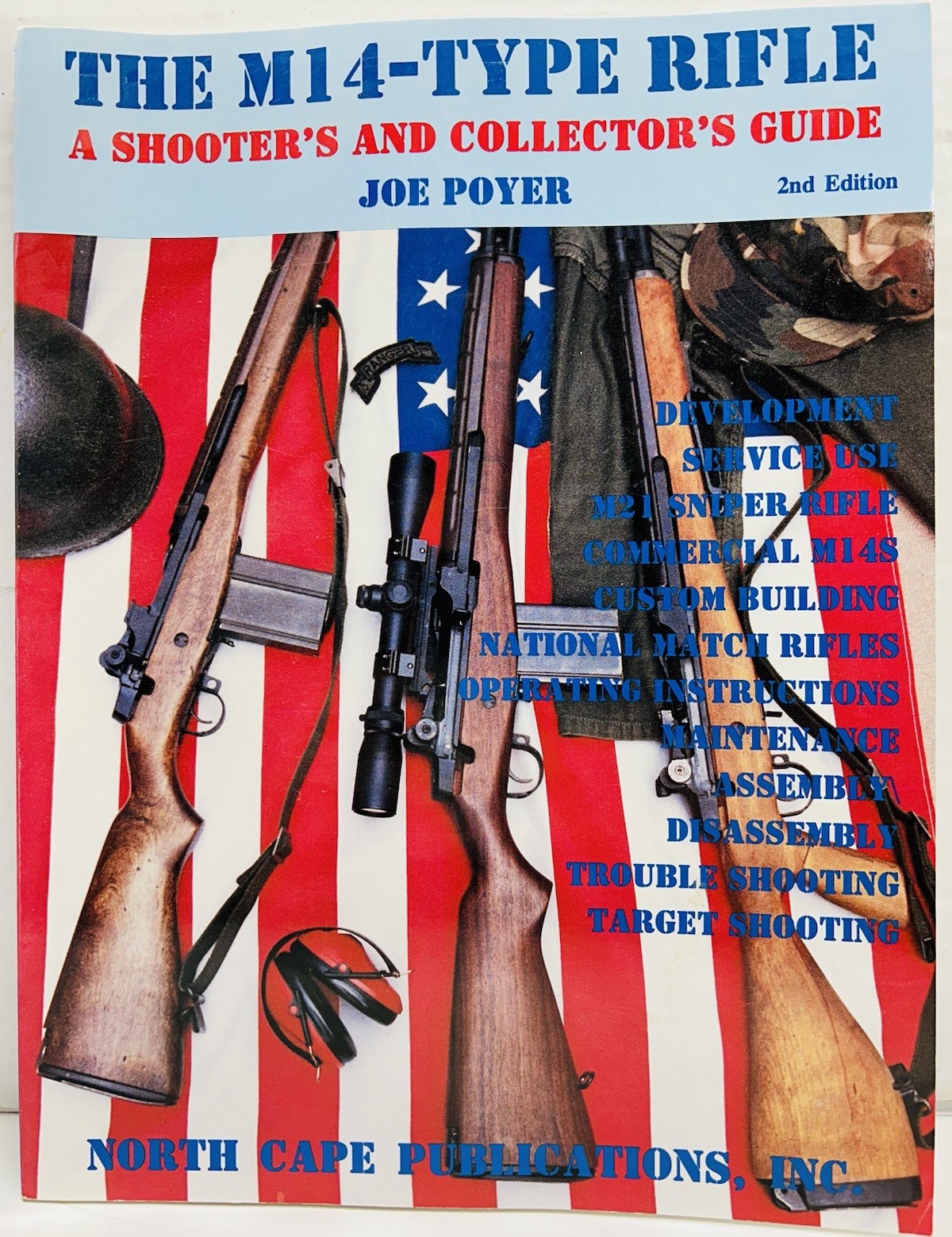 THE M14-TYPE RIFLE A Shooter’s & Collector’s Guide to Guns by Joe Poyer 1997 2nd