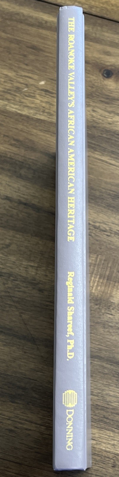 THE ROANOKE VALLEY’S AFRICAN AMERICAN HERITAGE: A By Reginald Shareef HC/DJ