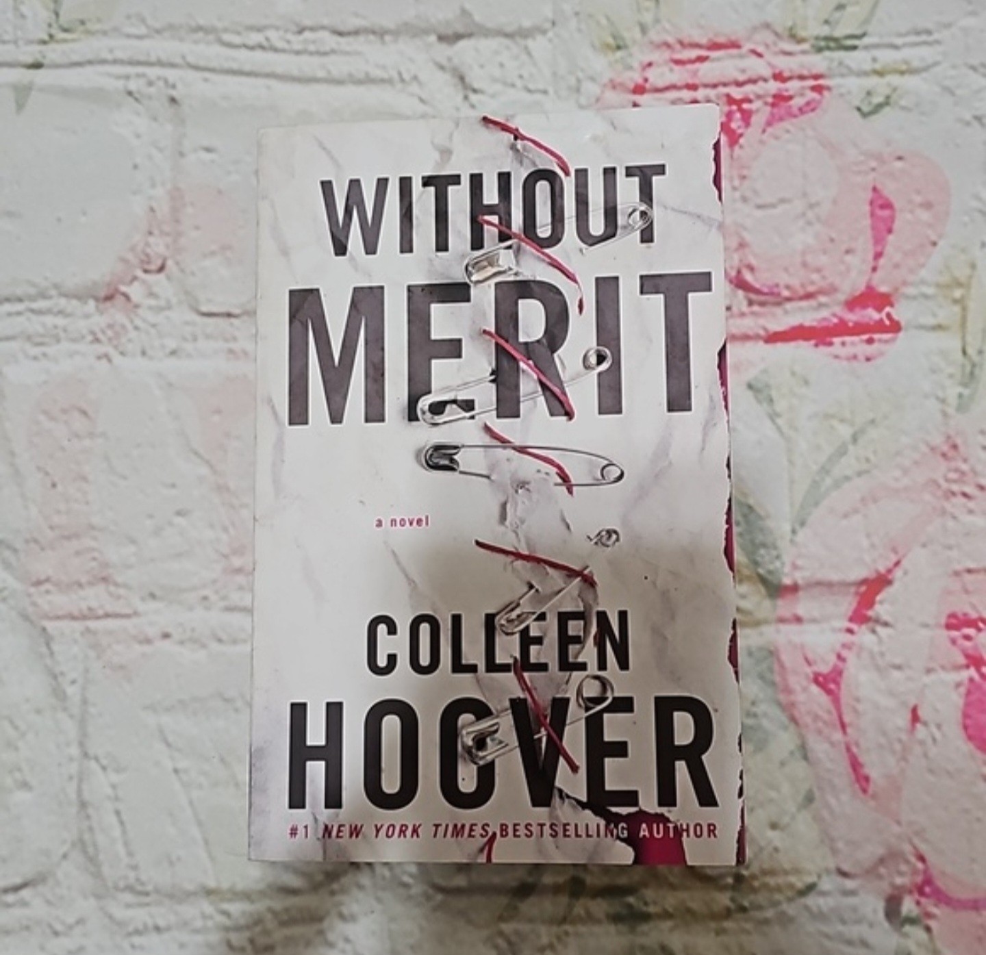 Without Merit : A Novel by Colleen Hoover (2017, Trade Paperback)