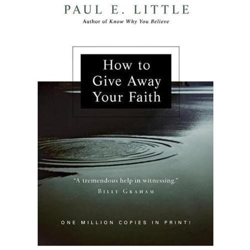 How to Give Away Your Faith by Paul E. Little (2008, Perfect)