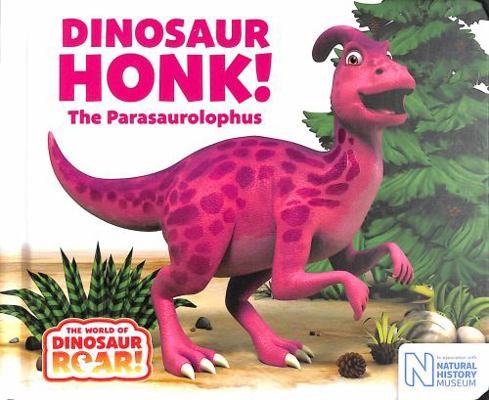 Dinosaur Honk! The Parasaurolophus (The World of Dinosaur Roar!, 9)