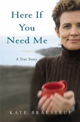 Here If You Need Me: A True Story – hardcover, 9780316066303, Kate Braestrup