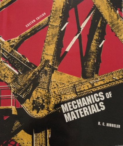 MECHANICS OF MATERIALS (CUSTOM EDITION) By R C Hibbeler *Excellent Condition*