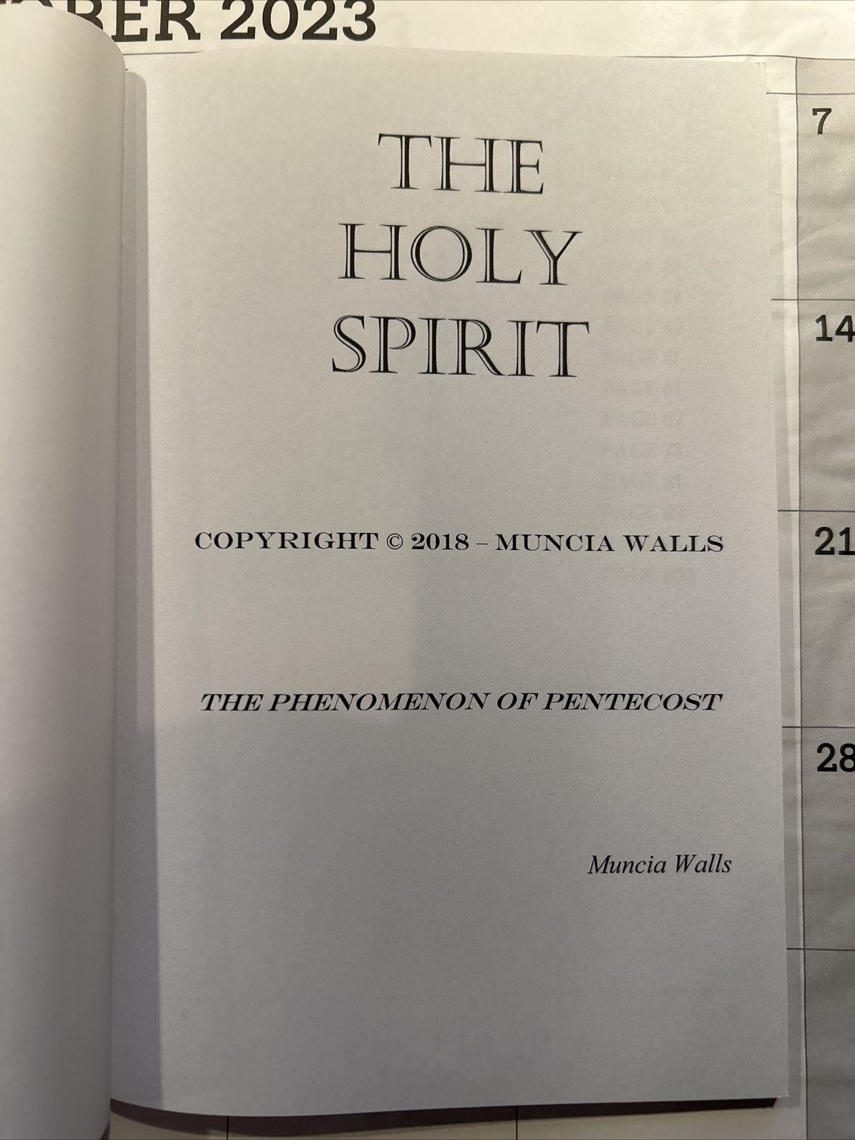 The Holy Spirit : The Phenomenon of Pentecost! – Muncia Walls – 2018 – 111 pages