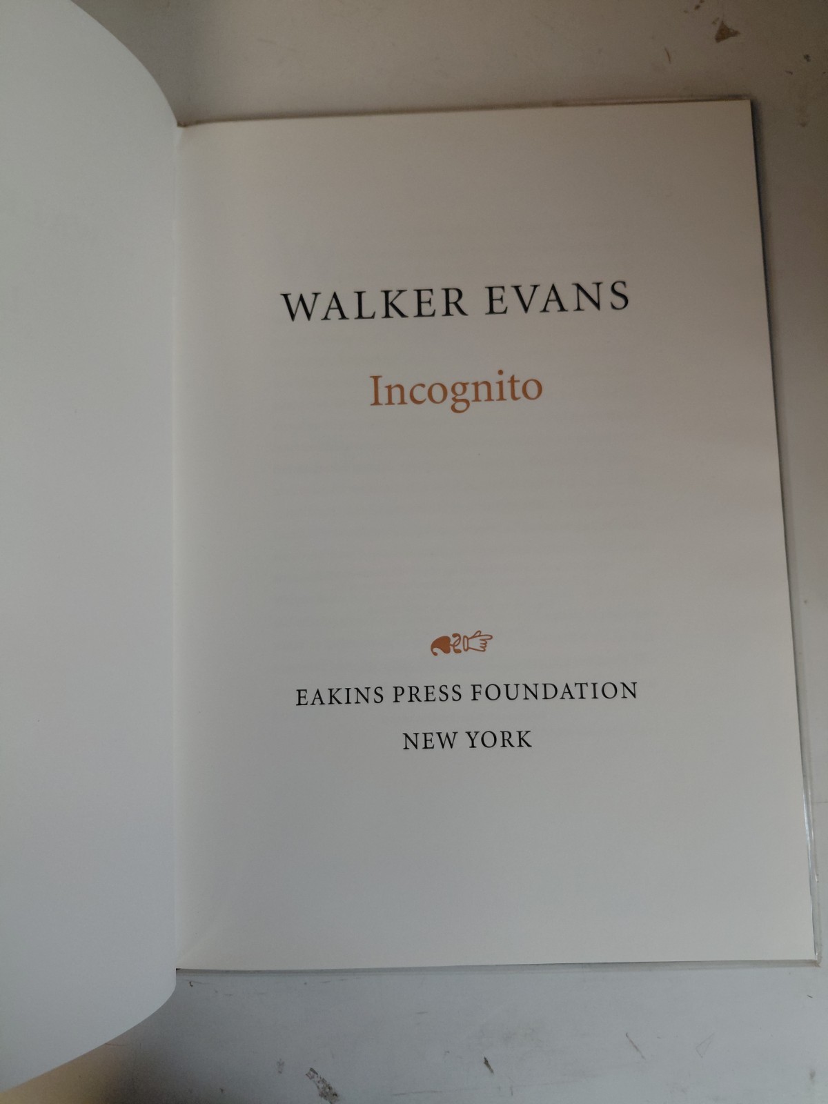 Incognito, by Walker Evans, Eakins Press Foundation, 1995, Limited Edition 2500
