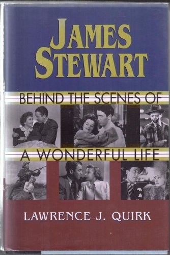 James Stewart: Behind the Scenes of a Wonderfu… by Quirk, Lawrence J. Hardback