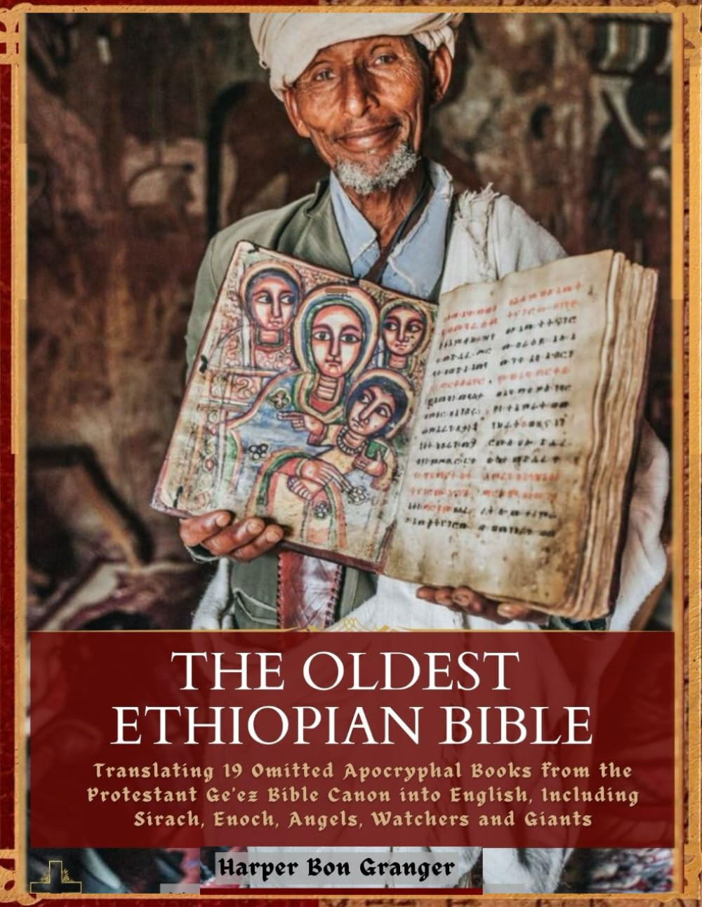 The Oldest Ethiopian Bible: Translating 19 Omitted Apocryphal Books