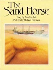 The Sand Horse – hardcover Turnbull, Ann|Foreman, Michael