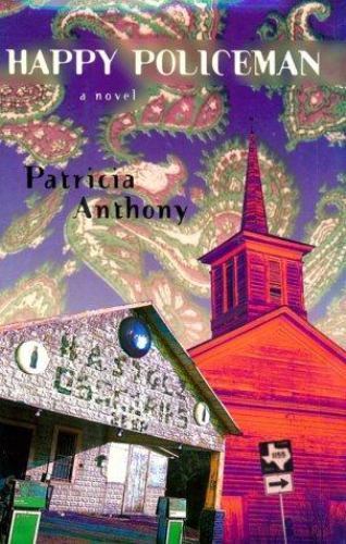 Happy Policeman: A Novel by Patricia Anthony
